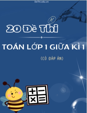 Bộ 20 Đề thi Toán Lớp 1 giữa kì 1 (Có đáp án)